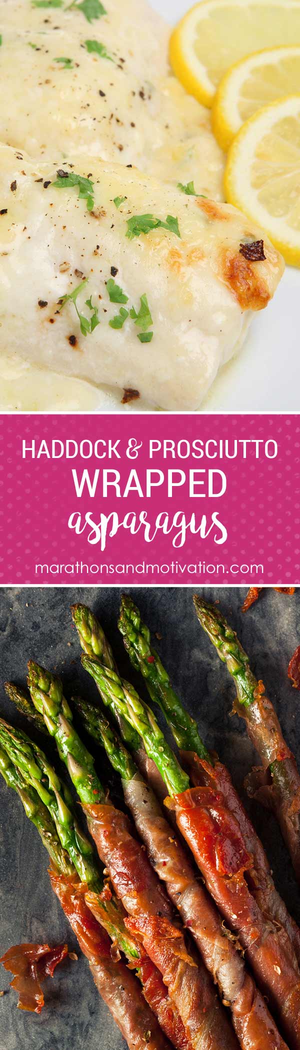 Haddock with Prosciutto Wrapped Asparagus Marathons & Motivation