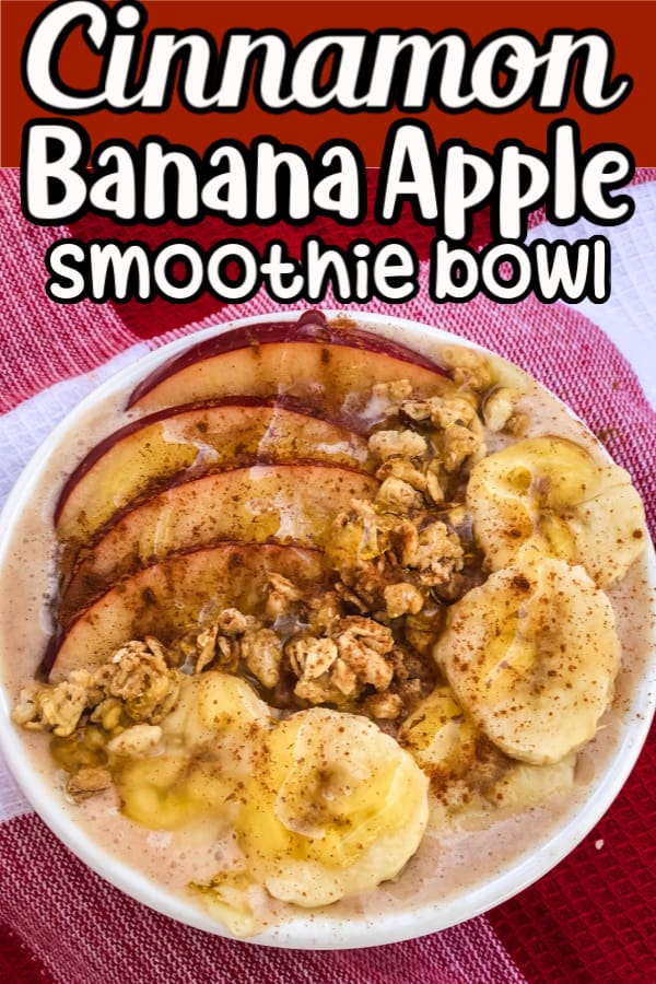 Cinnamon Banana Apple Smoothie Bowl