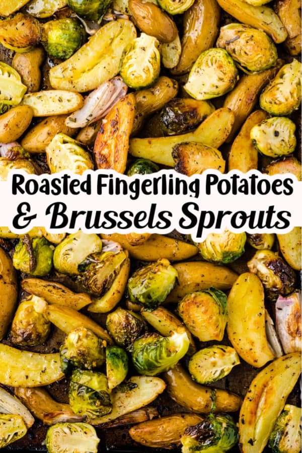 Roasted Fingerling Potatoes and Brussels sprouts Pin