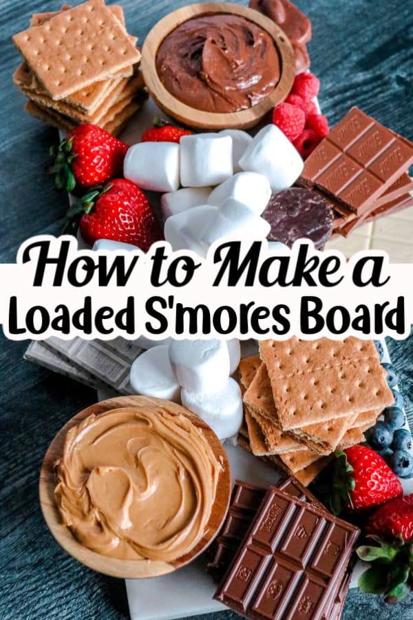 How to Make a Loaded S'mores Board