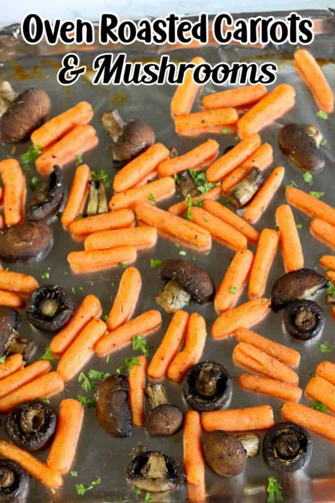 Oven Roasted Carrots and Mushrooms Pin