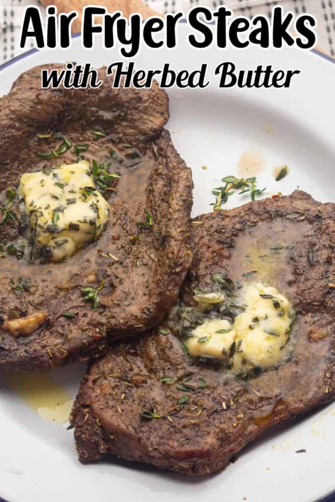 Air Fryer Sirloin Steaks with Herbed Butter