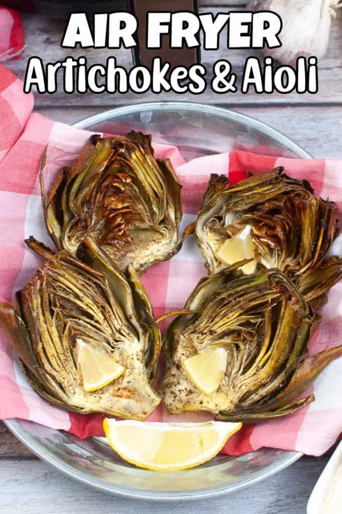 Air fryer artichokes and aioli pin.