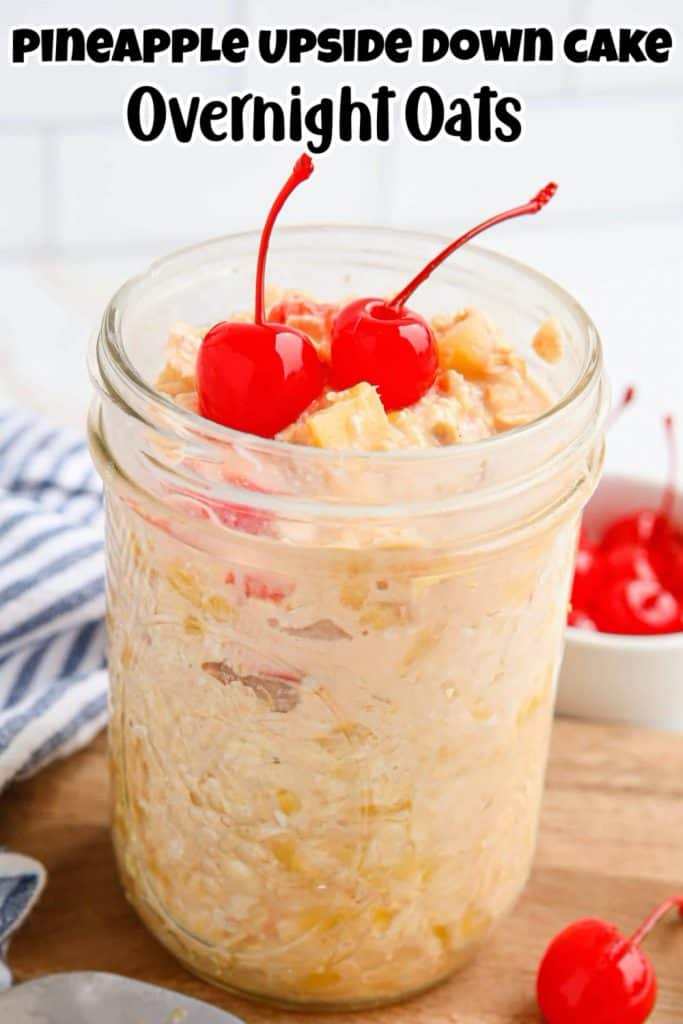 Pineapple Upside Down Cake Overnight Oats Pin