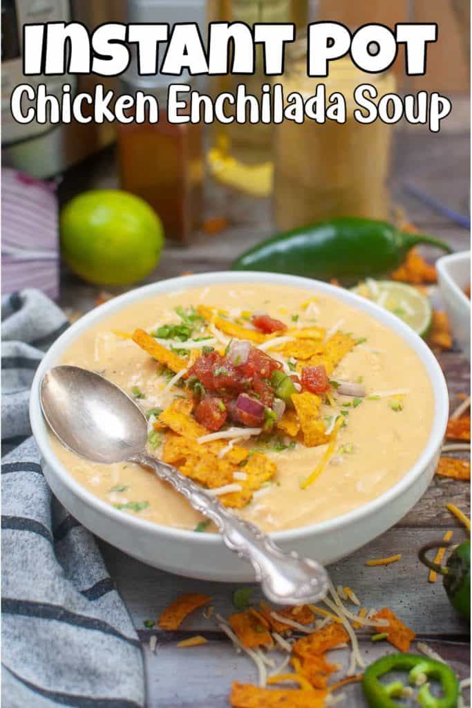 Instant Pot Chicken Enchilada Soup.
