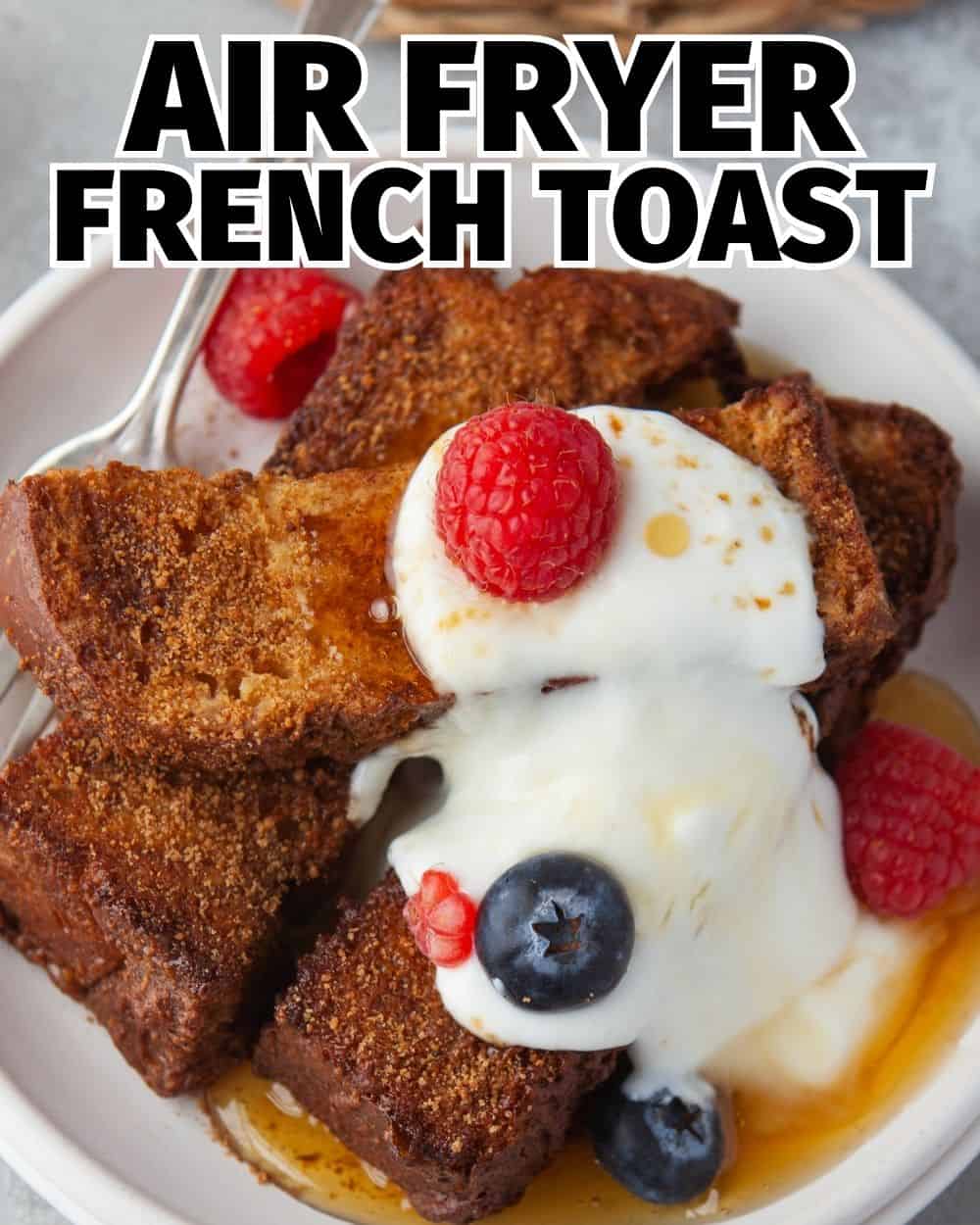 Air Fryer French Toast Sticks Pin.