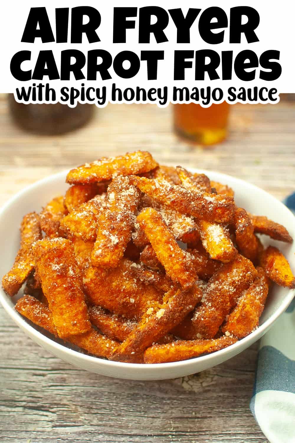 Air Fryer Carrot Fries with Spicy Honey Mayo Pin.