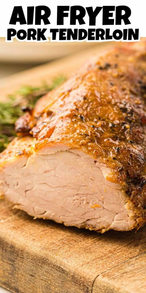 Air Fryer Pork Tenderloin