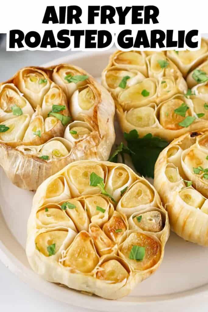 Air Fryer Roasted Garlic Pin.
