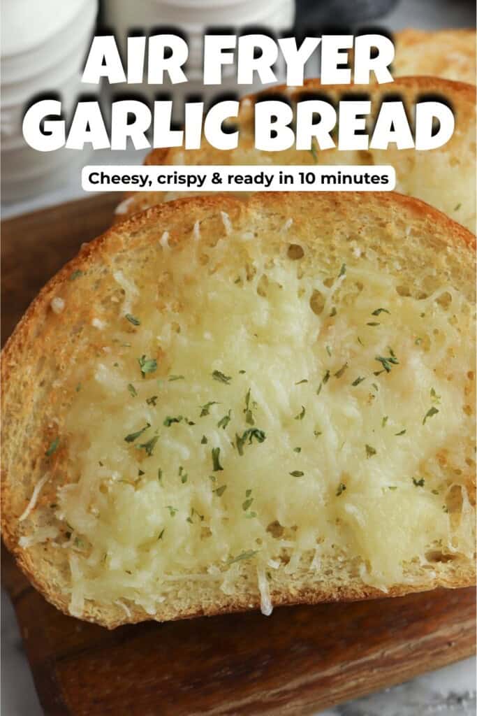 air fryer garlic bread closeup of cheese on bread